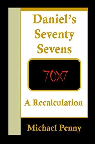 Daniel's Seventy Sevens: A Recalculation