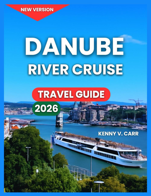 Danube River Cruise Travel Guide 2026: Cities And Towns Along