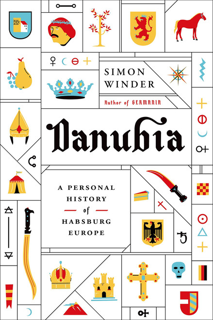 Danubia: A Personal History of Habsburg Europe