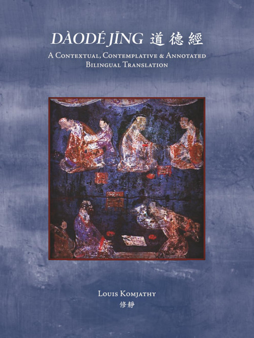 Daode jing: A Contextual, Contemplative, and Annotated Bilingual