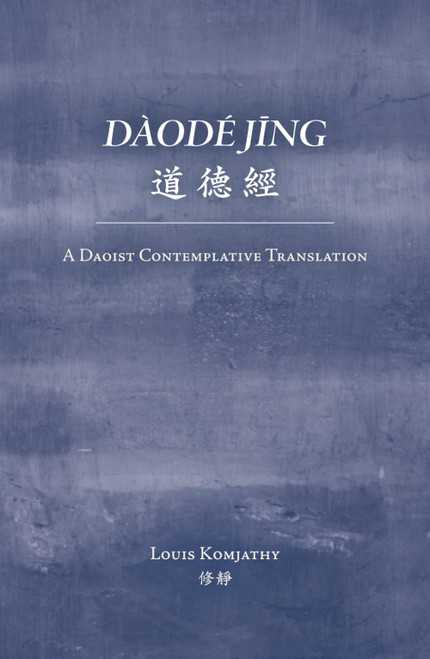 Daode jing: A Daoist Contemplative Translation