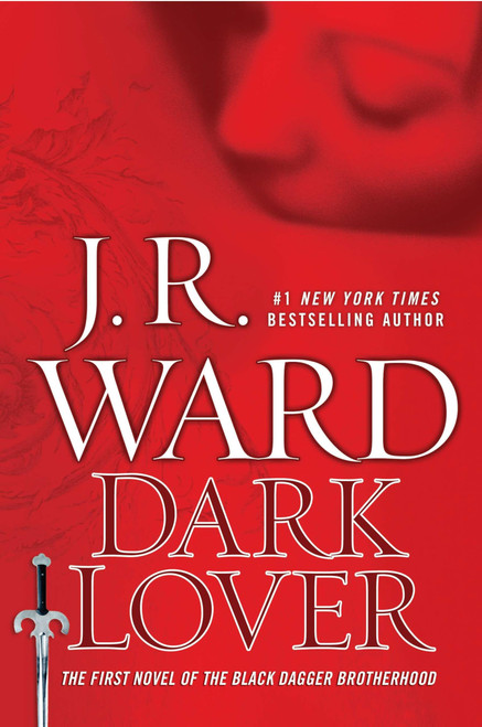 Dark Lover (Black Dagger Brotherhood, Book 1)