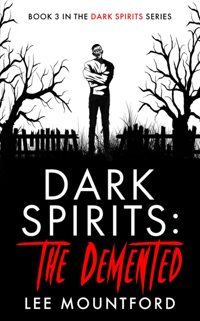 Dark Spirits: The Demented