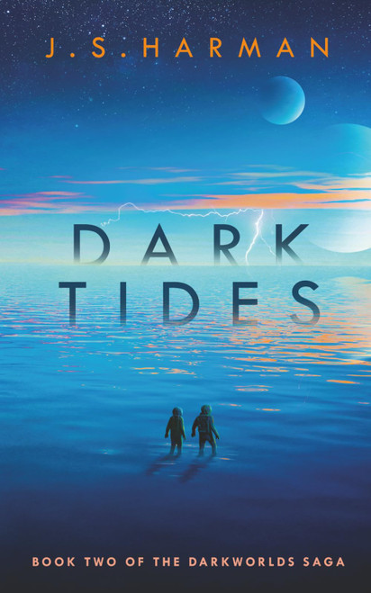 DARK TIDES: A Thrilling Sci-Fi Adventure (The Darkworlds Saga)