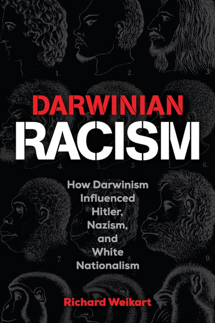 Darwinian Racism: How Darwinism Influenced Hitler