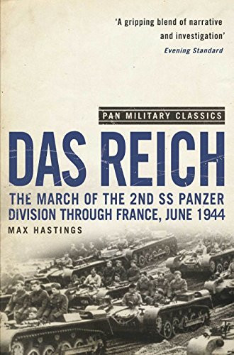 Das Reich: The March of the 2nd SS Panzer Division Through France