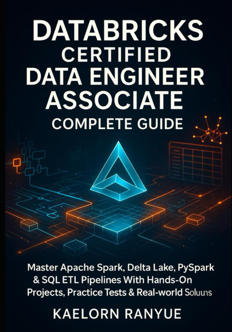 Databricks Certified Data Engineer Associate Complete Guide