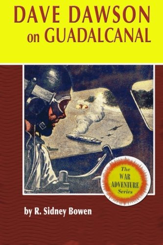 Dave Dawson on Guadalcanal (The Dave Dawson Wartime Adventures)