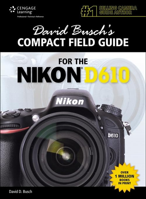 David Busch's Compact Field Guide for the Nikon D610