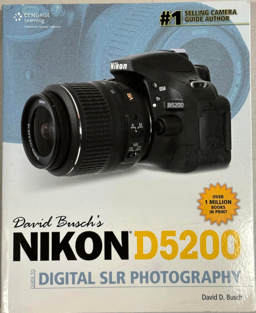 David Busch's Nikon D5200 Guide to Digital SLR Photography