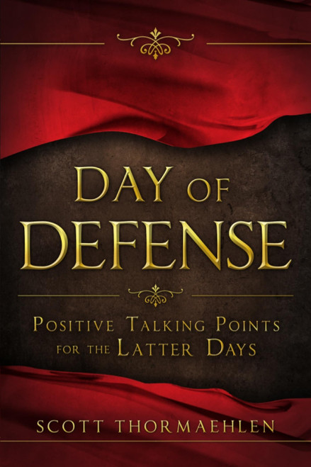 Day of Defense: Positive Talking Points for the Latter Days