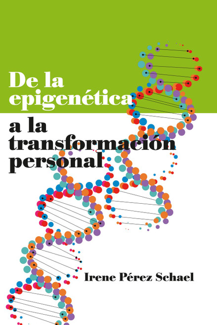 De la epigenética a la transformación personal (Spanish Edition)