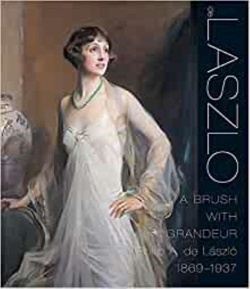 De László: A Brush with Grandeur