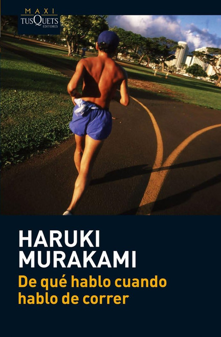 De qué hablo cuando hablo de correr (Spanish Edition)