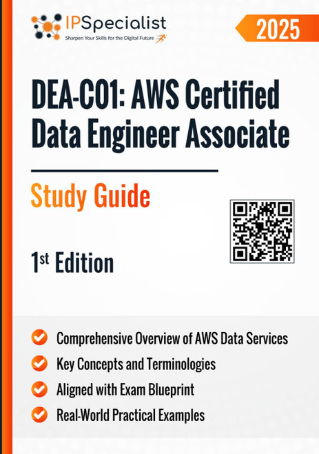 DEA-C01: AWS Certified Data Engineer Associate Exam Study Guide: 1st