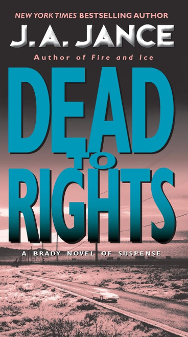 Dead to Rights (Joanna Brady Mysteries, 4)