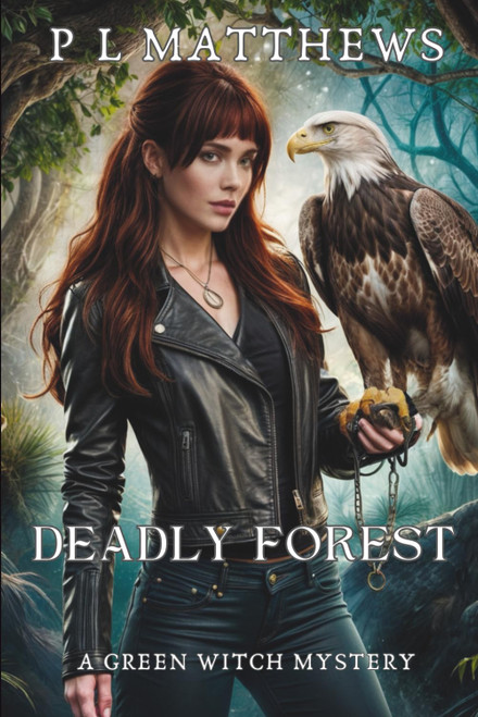Deadly Forest: A Green Witch Mystery