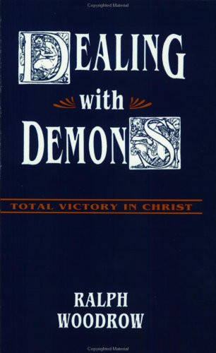 Dealing With Demons: Total Victory In Christ