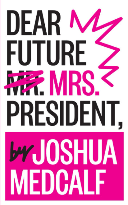 Dear Future Mrs. President