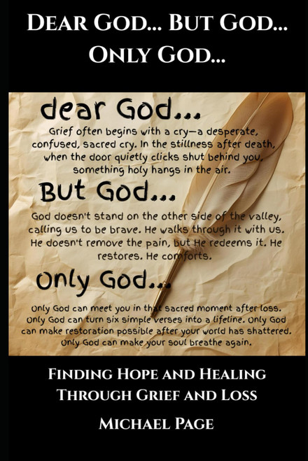 Dear God But God Only God…: Finding Hope and Healing Through Grief and Loss