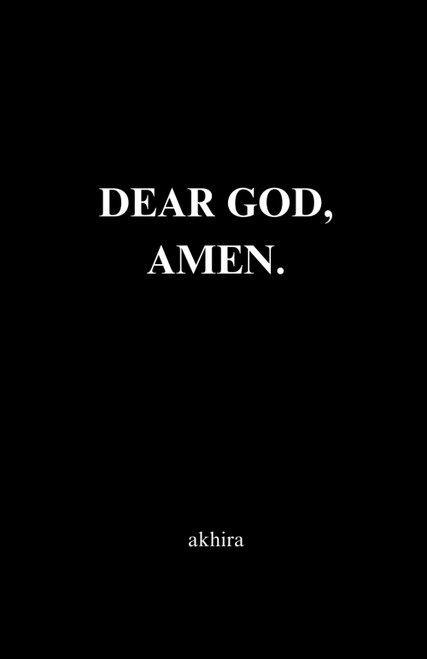 Dear God, Amen.