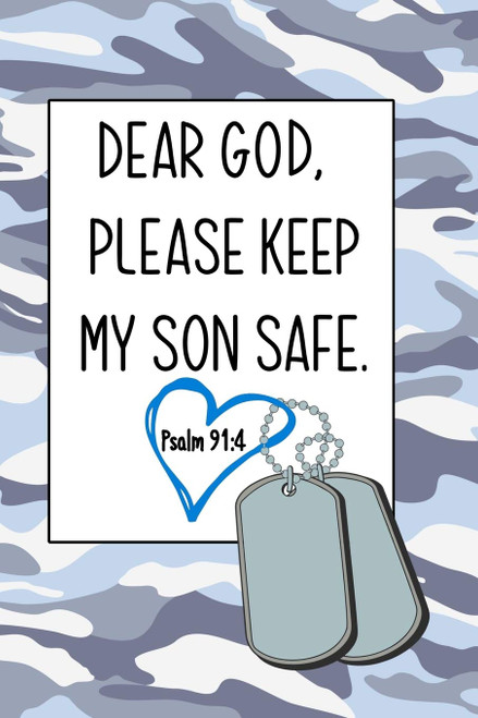 Dear God, Please Keep My Son Safe