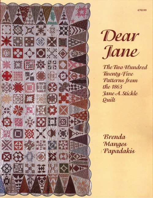 Dear Jane: the Two Hundred Twenty-five Patterns from the 1863 Jane A.