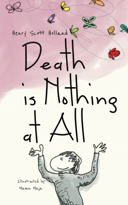 Death is Nothing at All: An illustrated ode to grief