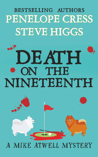 Death on the Nineteenth: A Mike Atwell Mystery: Book 3