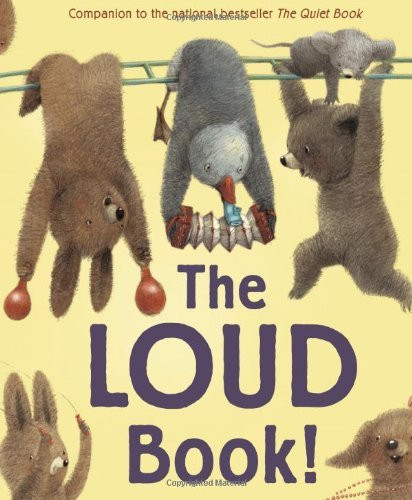 Deborah Underwood,Renata Liwska'sThe Loud Book! 2011