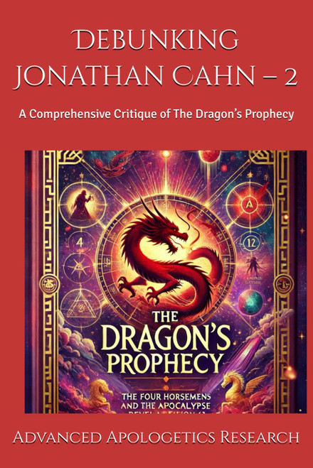 Debunking Jonathan Cahn – 2: A Comprehensive Critique of The Dragon's Prophecy (J Cahn's Errors)
