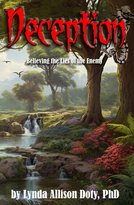 Deception: Believing the Lies of the Enemy