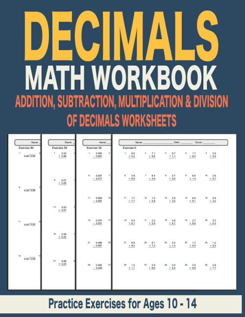 Decimals Math Workbook: Addition, Subtraction, Multiplication & Division