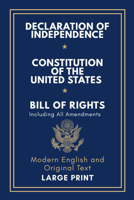 Declaration of Independence, Constitution of the United States, Bill of