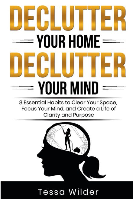 Declutter Your Home, Declutter Your Mind