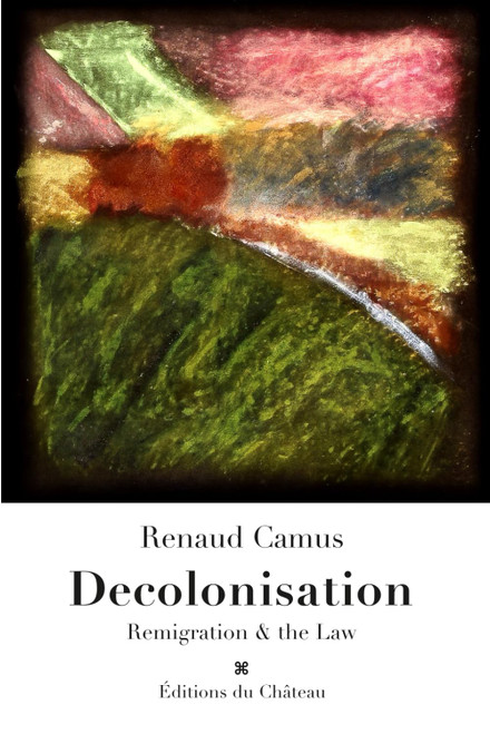 Decolonisation: Remigration & the Law