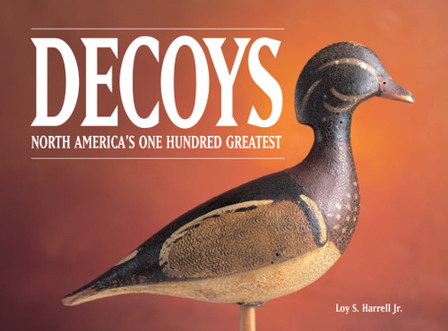 Decoys - North America's One Hundred Greatest