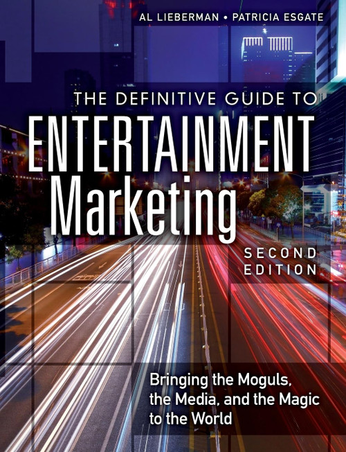Definitive Guide to Entertainment Marketing, The