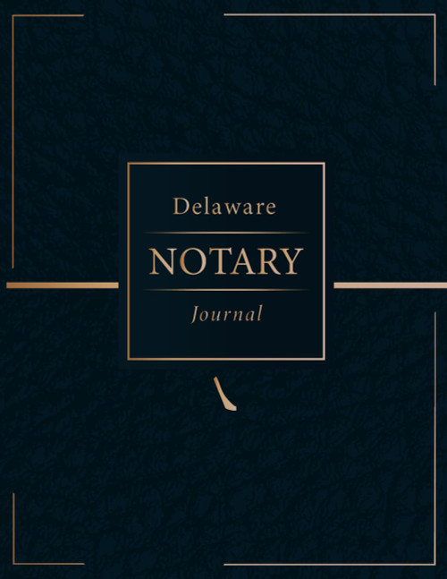 Delaware Notary Public Journal: Professional Notary Public Log