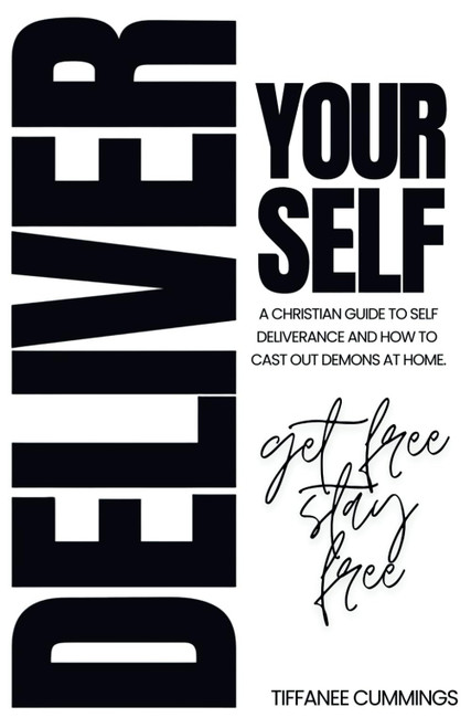 Deliver Yourself - a Christian Guide to Self-Deliverance