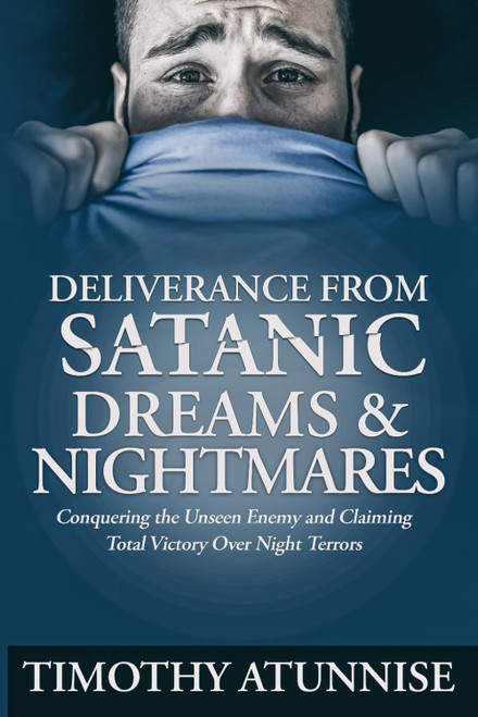 Deliverance from Satanic Dreams and Nightmares
