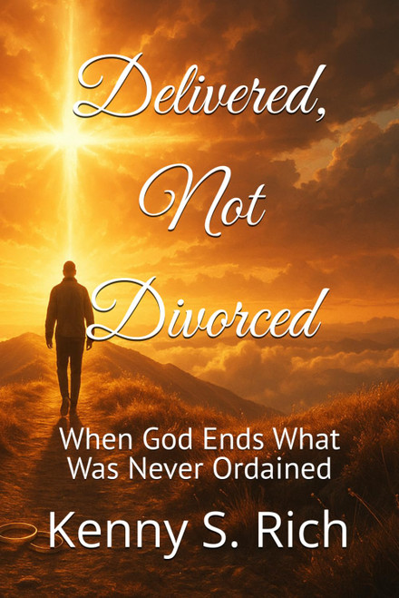 Delivered, Not Divorced: When God Ends What Was Never Ordained