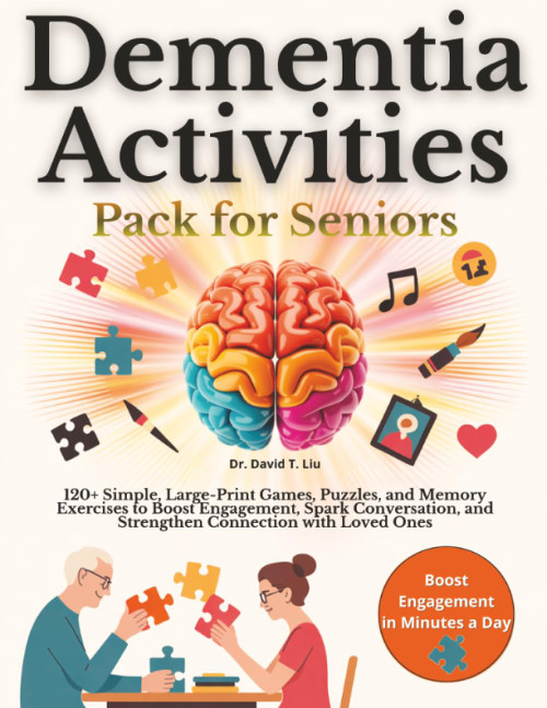 Dementia Activities Pack for Seniors: 120+ Simple