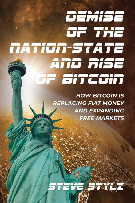 Demise of the Nation-State and Rise of Bitcoin