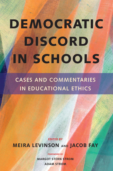 Democratic Discord in Schools: Cases and Commentaries in Educational
