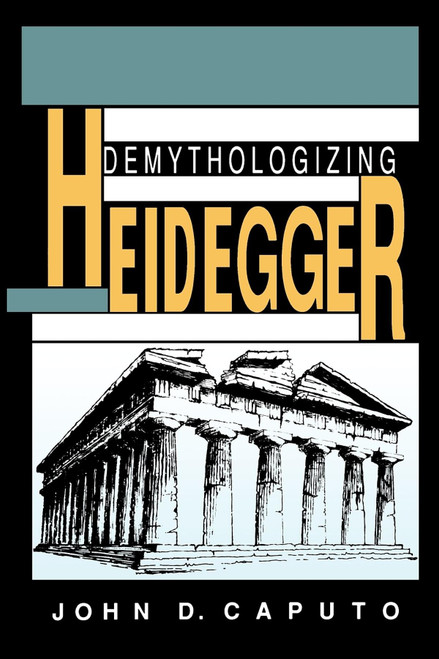 Demythologizing Heidegger (Philosophy of Religion)