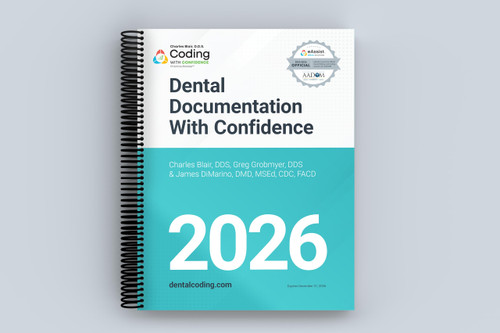 Dental Documentation with Confidence 2026 edition