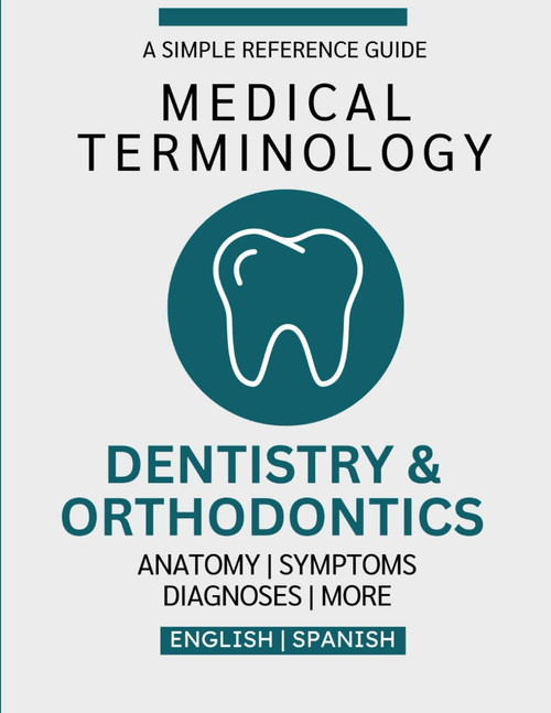 Dentistry & Orthodontics Medical Terminology Guide