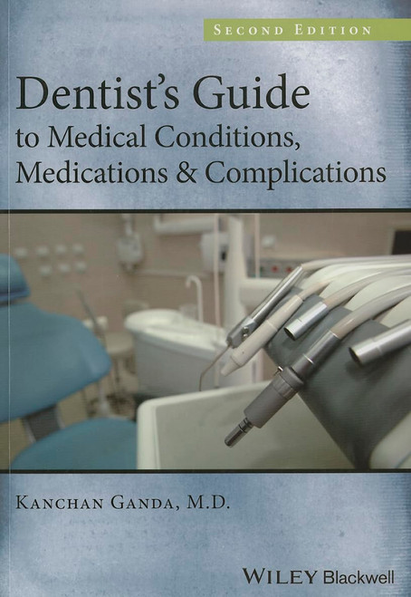 Dentist's Guide to Medical Conditions, Medications and Complications