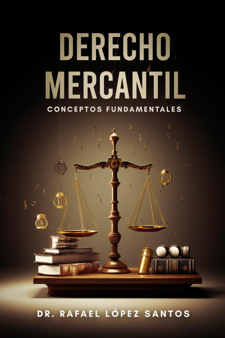 Derecho mercantil: Conceptos fundamentales (Spanish Edition)
